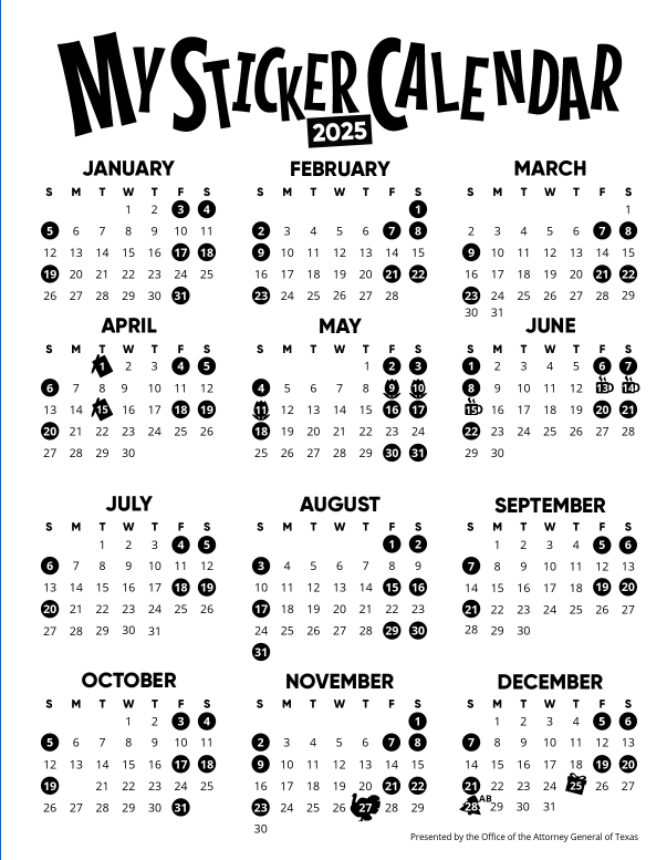 2025 sticker calendar with months January to December; specific dates are circled in black. Text at bottom: "Presented by the Office of the Attorney General of Texas.